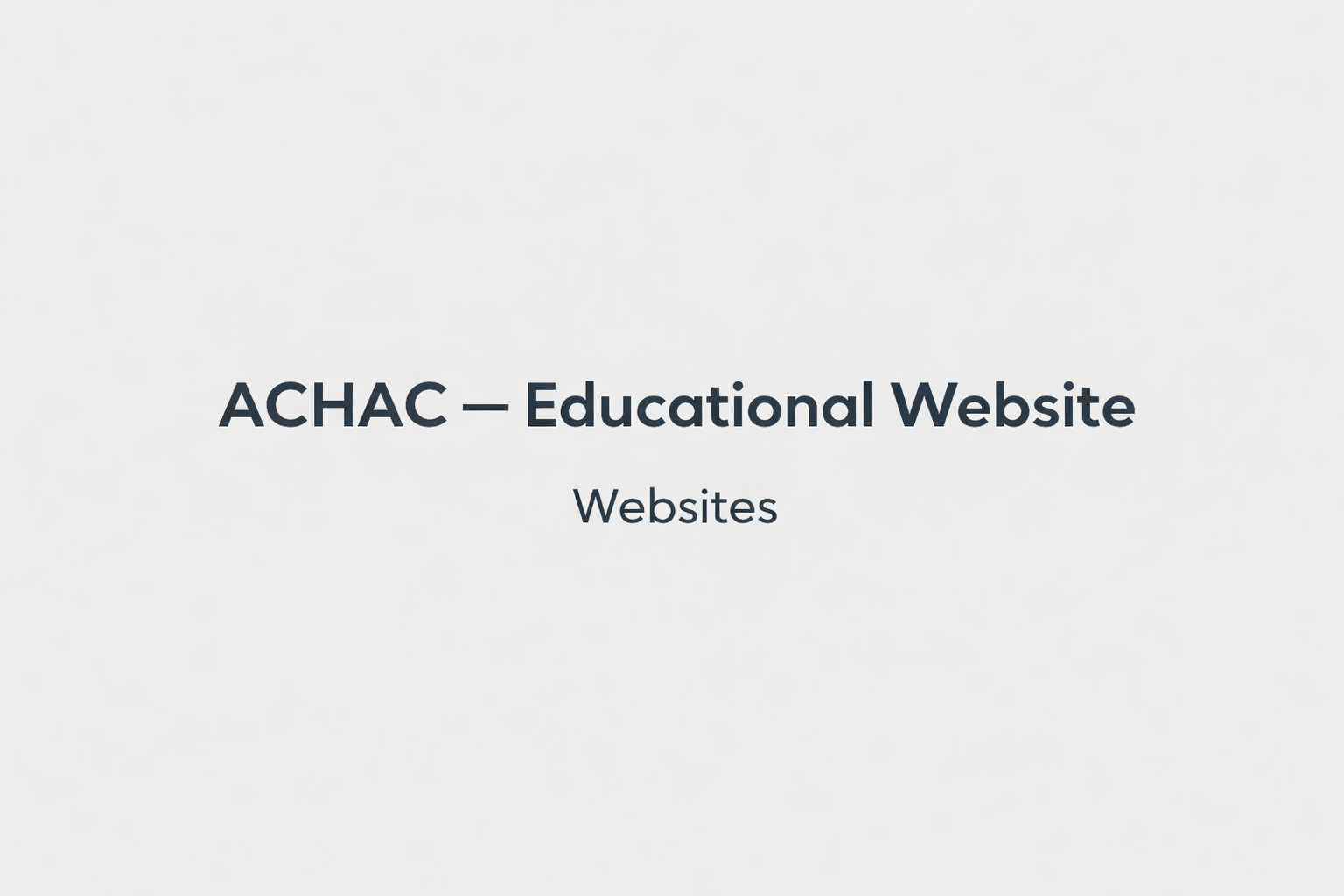 ACHAC – Educational Website