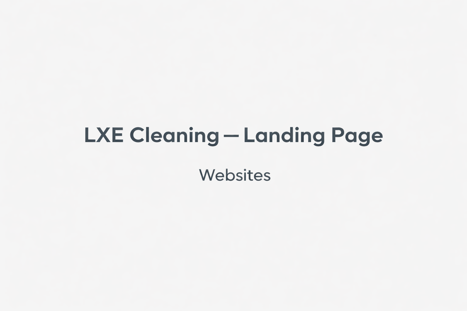 LXE Cleaning – Landing Page